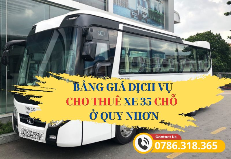 Bảng giá dịch vụ cho thuê xe 35 chỗ trọn gói tại Quy Nhơn