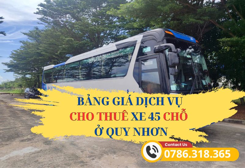 Bảng giá dịch vụ cho thuê xe 45 chỗ Quy Nhơn