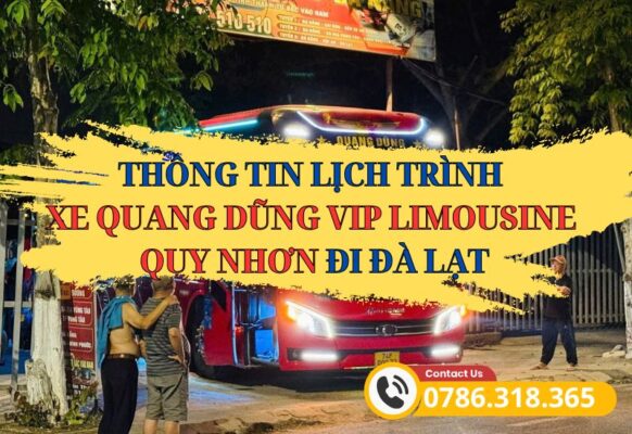 Thông tin chi tiết lịch trình Xe Quang Dũng VIP Limousine Quy Nhơn đi Đà Lạt