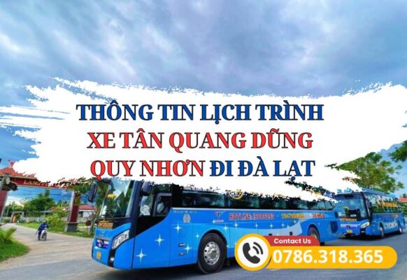 Thông tin chi tiết đặt vé xe Tân Quang Dũng Quy Nhơn đi Đà Lạt